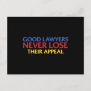 Funny Attorney Good Lawyers Never Lose Appeal Postcard