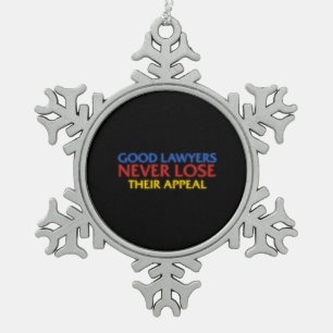 Funny Attorney Good Lawyers Never Lose Appeal Snowflake Pewter Christmas Ornament