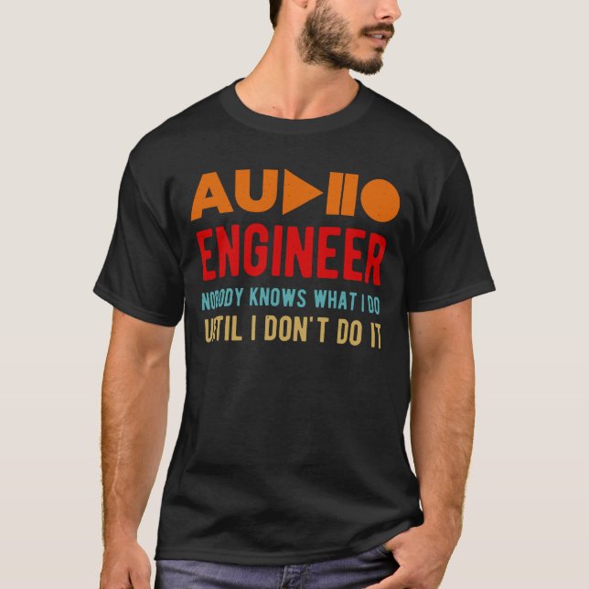 Funny Audio Sound Engineer T-Shirt (Front)