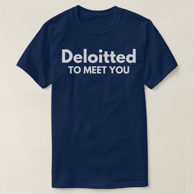 Funny Auditing Assurance Accounting Deloitte 2 T-Shirt (Design Front)