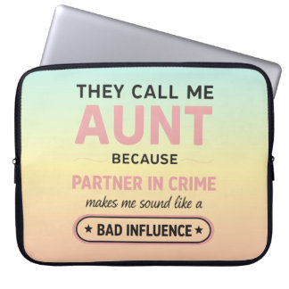 Funny Aunt Because Bad Influence Sounds Worse Laptop Sleeve