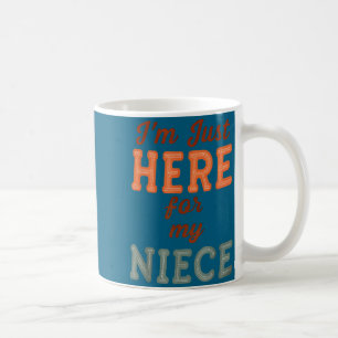 Funny Aunt Life I'm Just Here For My Niece Auntie  Coffee Mug