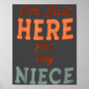Funny Aunt Life I'm Just Here For My Niece Auntie  Poster