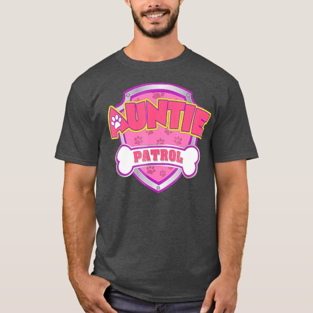Funny Auntie Patrol  Dog Mum Dad For Men Women T-Shirt (Front)