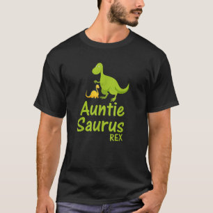 Funny Auntie Saurus Rex Dinosaur for Women T-Shirt