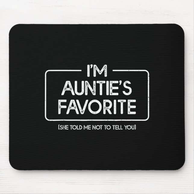 Funny Aunties Favorite Son Daughter I'm Auntie's F Mouse Pad (Front)