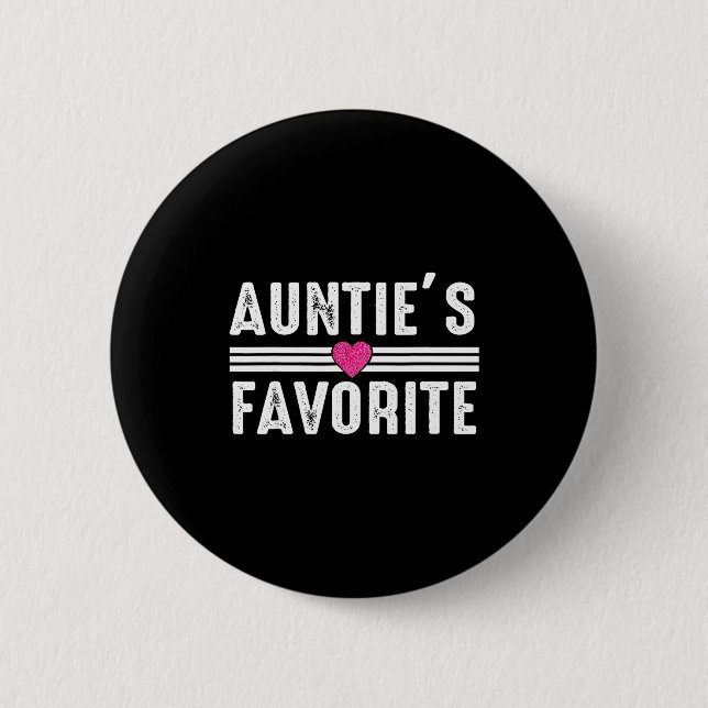 Funny Auntie'ss Favorite Son Daughter I'm Auntie's 6 Cm Round Badge (Front)