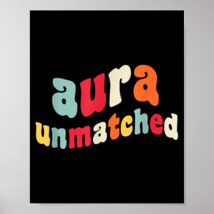 Funny Aura Unmatched Gen Z Slang Poster