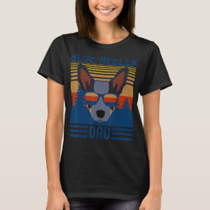 Funny Australian Cattle Dog Blue Heeler Dad T-Shirt