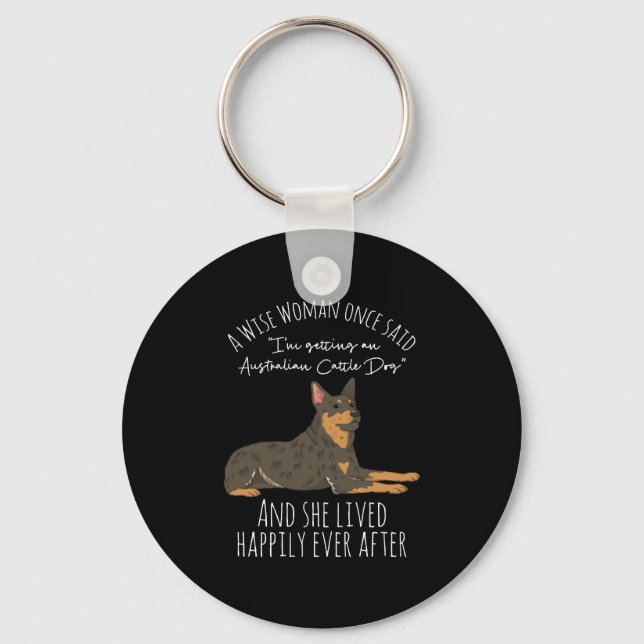 Funny Australian Cattle Dog Quote Key Ring (Front)