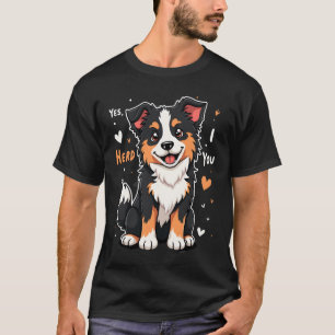 Funny Australian Shepherd Mom Gifts Aussie Yes I H T-Shirt