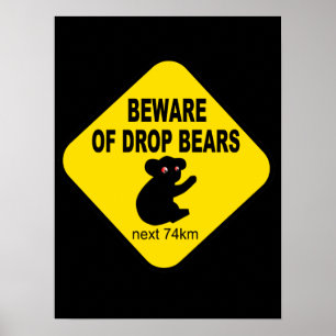 Funny Australian Sign. Beware of Drop Bears. Poster