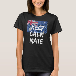 Funny Australian Slang Keep Calm Mate Aussie Flag T-Shirt
