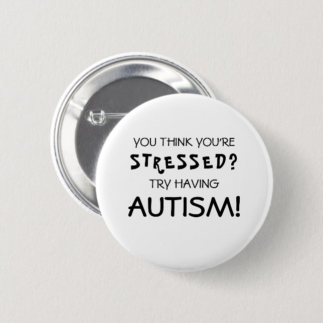 Funny Autism Awareness | ASD 6 Cm Round Badge (Front & Back)