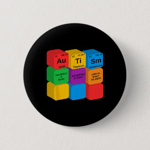 Funny Autism Awareness Elements Periodic Table Che 6 Cm Round Badge