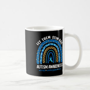 Funny Autism Awareness Month Just Let Them Stim Br Coffee Mug