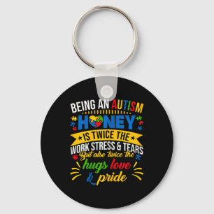 Funny Autism Awareness Shirt Being An Autism Honey Key Ring