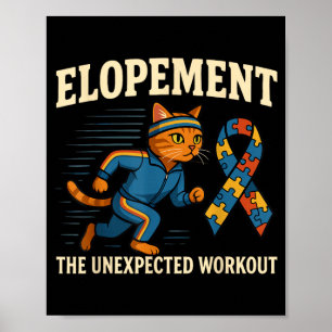 Funny Autism Cat Elopement The Unexpected Workout Poster