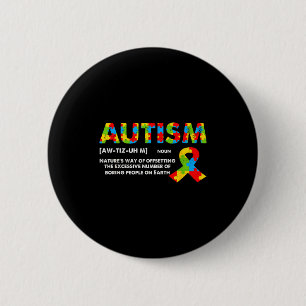Funny Autism Definition - Autism Awareness Month  6 Cm Round Badge