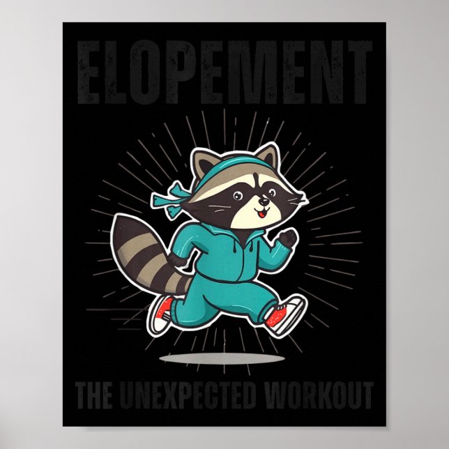 Funny Autism Elopement The Unexpected Workout Poster (Front)