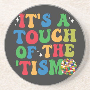 Funny Autism It's A Touch Of The 'Tism Groovy Gift Coaster
