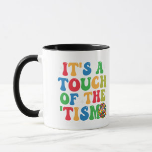 Funny Autism It's A Touch Of The 'Tism Groovy Gift Mug