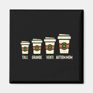 Funny autism mom coffee shirt awareness mothers da magnet