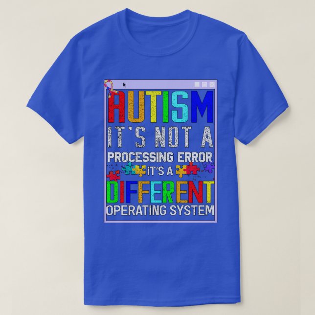 Funny Autism quote Neurodiversity Awareness Suppor T-Shirt (Design Front)