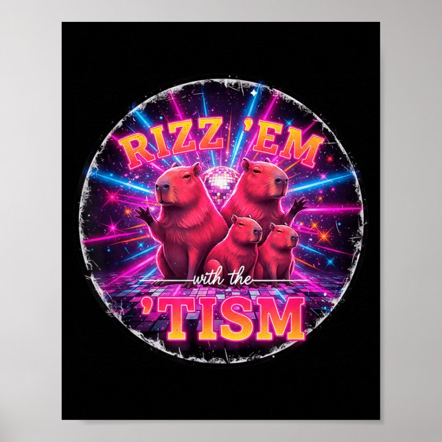 Funny Autism Rizz Em With The Tism Capybara Meme A Poster (Front)