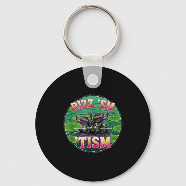Funny Autism Rizz Em With The Tism Frog Meme Autis Key Ring (Front)