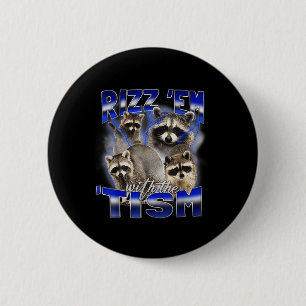 Funny Autism Rizz Em With The Tism Meme Autistic R 6 Cm Round Badge