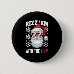 Funny Autism Rizz Em With The Tism Santa Christmas 6 Cm Round Badge