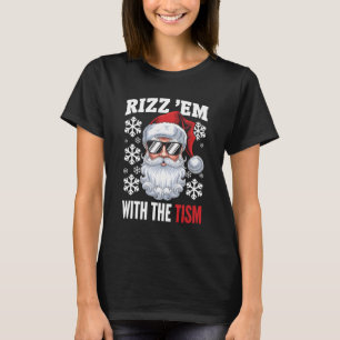 Funny Autism Rizz Em With The Tism Santa Christmas T-Shirt