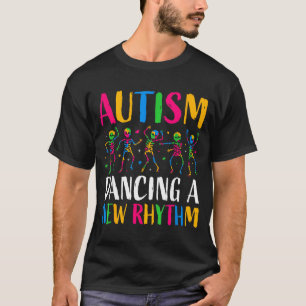 Funny Autism Skeleton Dancing Rhythm Autism T-Shirt