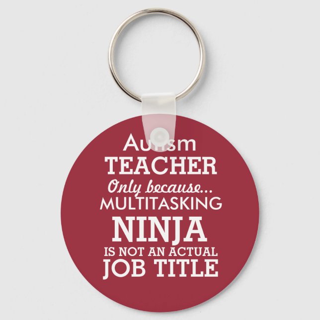 Funny Autism Special Needs Teacher Key Ring (Front)