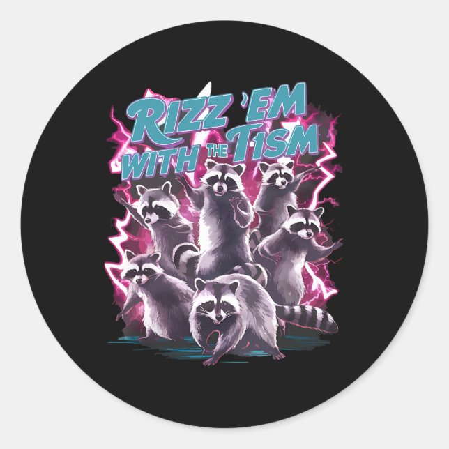 Funny Autistic Racoon Autism Meme Rizz Em With The Classic Round Sticker (Front)