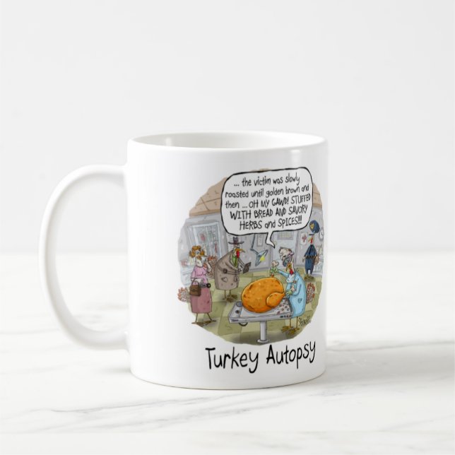 FUNNY AUTOPSY THANKSGIVING CARD and GIFT Coffee Mug (Left)