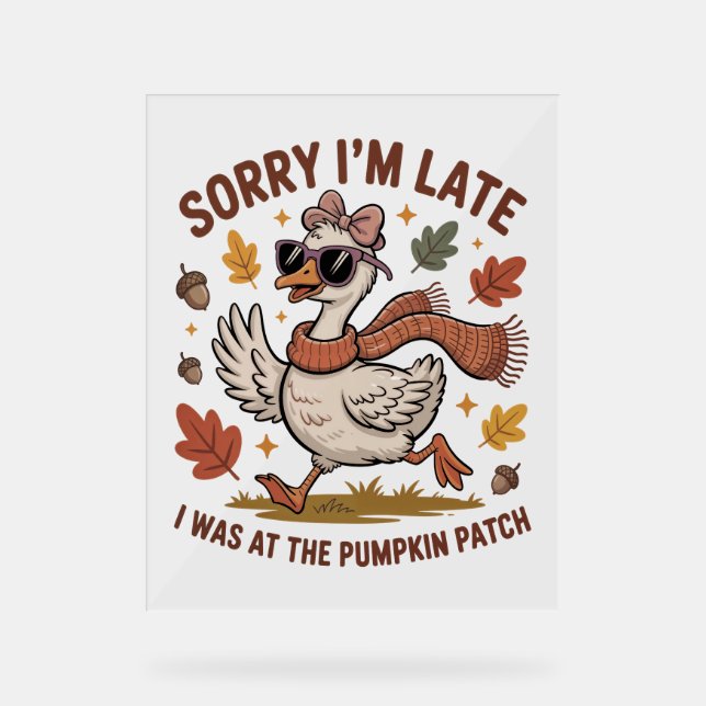 Funny Autumn Goose Acrylic Sign (Front)