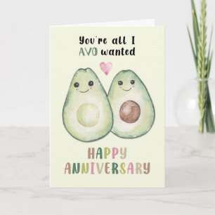 Funny Avocado Anniversary You’re All I Avo Wanted Card