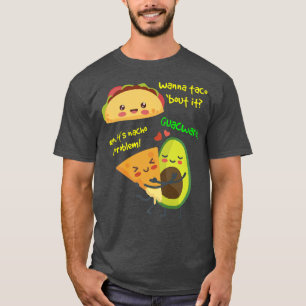 Funny Avocado Food Pun Meican food lover T-Shirt