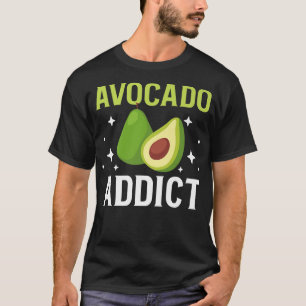 Funny Avocado Lover Avocado Addict Addicted Guacam T-Shirt