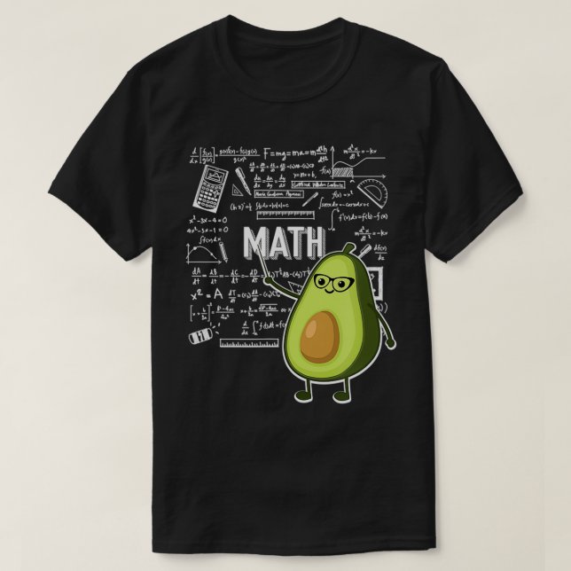 Funny Avocado Mathematician Gift Student Math Teac T-Shirt (Design Front)