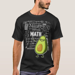 Funny Avocado Mathematician Gift Student Math Teac T-Shirt
