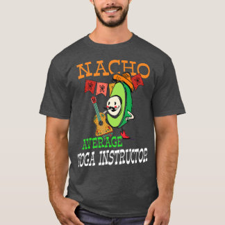 Funny Avocado Sombrero Fiesta Nacho Average Yoga I T-Shirt