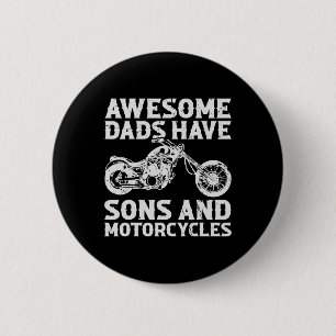 Funny Awesome Dads Have Sons And Motorcycles Men F 6 Cm Round Badge
