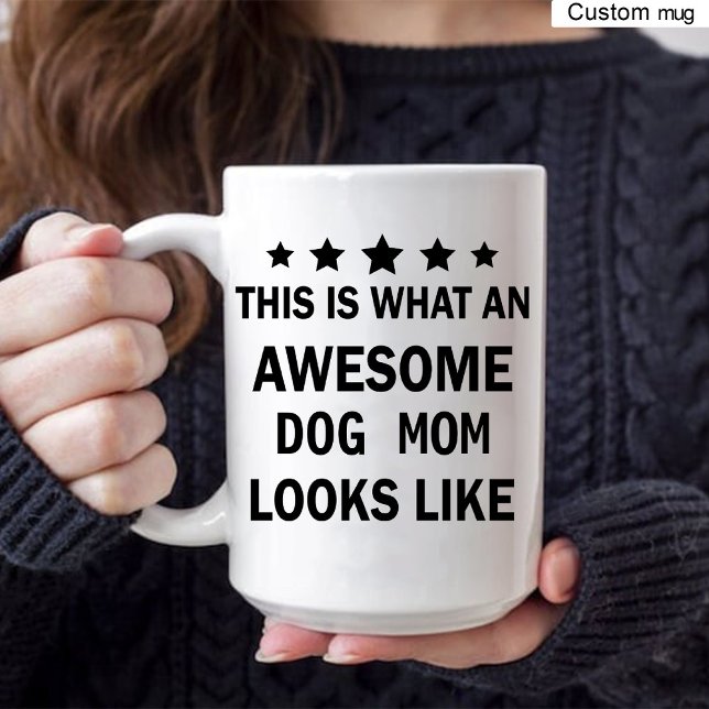 Funny Awesome Dog Mum / Dog Lover Trendy Coffee Mug (Funny Awesome Dog Mom / Dog Lover Trendy Coffee Mug)