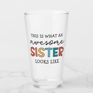 Funny Awesome Sister Gifts for Best Sister Ever Glass
