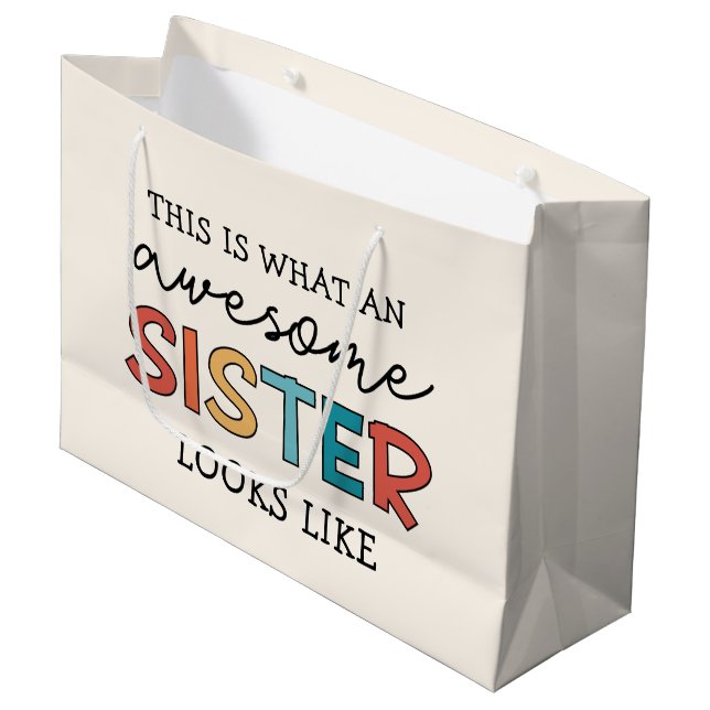 Funny Awesome Sister | Gifts for Best Sister Ever Large Gift Bag (Front Angled)