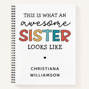 Funny Awesome Sister   Gifts for Best Sister Ever Notebook