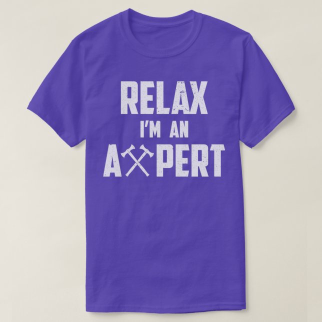 Funny Ax Throwing Relax Im An Axepert graphic T-Shirt (Design Front)